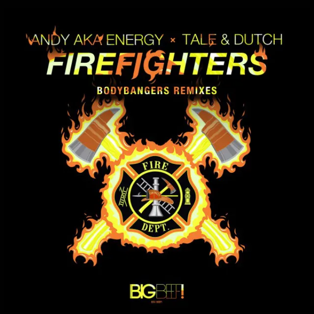 Firefighters - Bodybangers Remix Edit