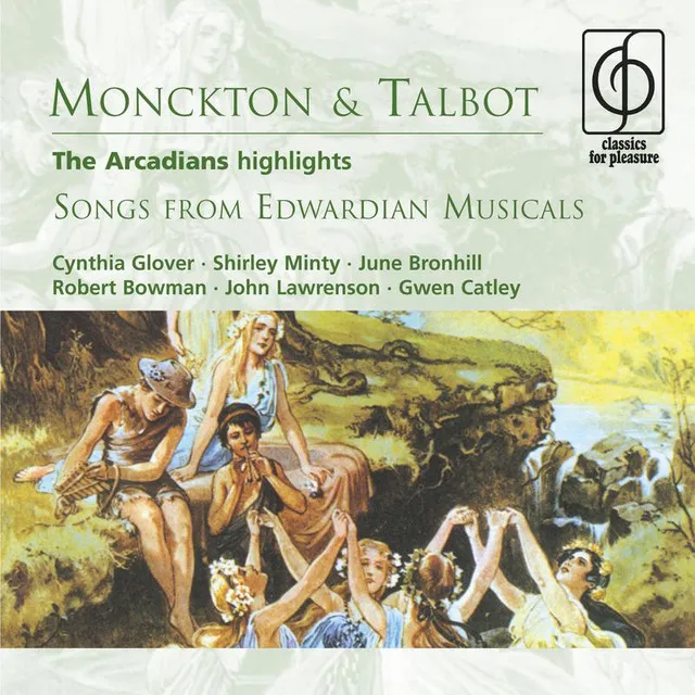 The Arcadians [eight numbers] (A fantastic musical play in three acts · Lyrics by Arthur Wimperis, Percy Greenbank and Lionel Monckton) (1968 Digital Remaster), Act I: Finale: To all and each (Sombra, Arcadians)