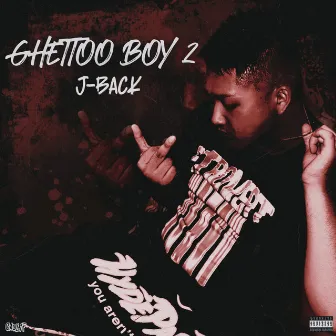 GHETTO BOY 2 by J-BACK