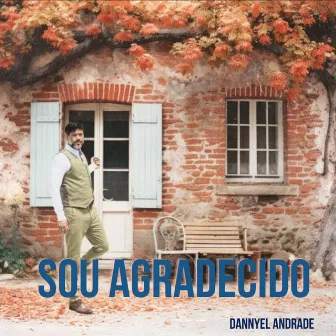 Sou Agradecido by Dannyel Andrade