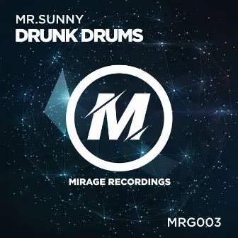 Drunk Drums by Mr.Sunny