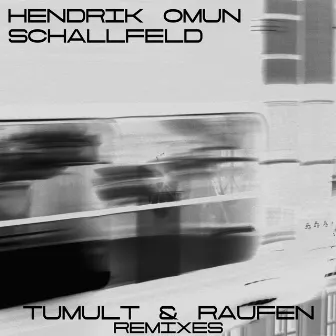 Tumult & Raufen Remixes by Schallfeld