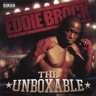 The Unboxable by Eddie Brock