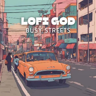 Busy Streets by Lofi God