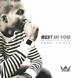 Rest in You by Yung Prince