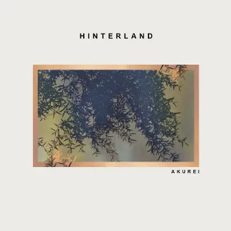 Hinterland by Akurei