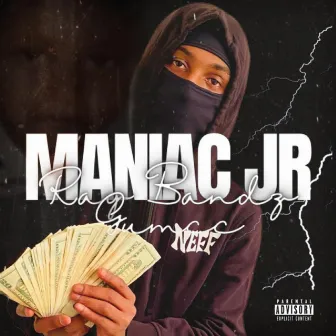 Maniac Jr by Ray Bandz GUMCC