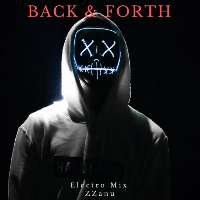 Back & Forth - Electro Mix