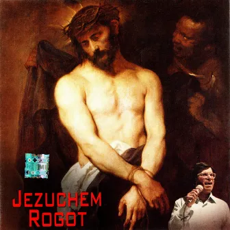 Jezuchem Rogot by Alfred Rose