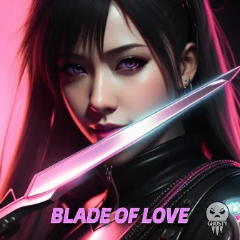 Blade Of Love by Ghosty