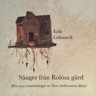 Sånger från Rolösa gård by Erik Löfmarck