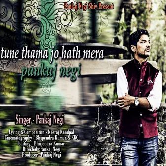 Tune Thama Jo Haath Mera (Hindi) by Pankaj Negi