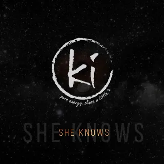 She Knows by Ki