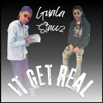 It Get Real by Elguala