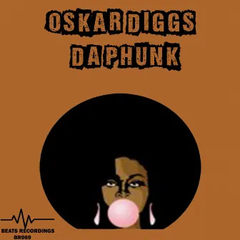 Da Phunk by Oskar Diggs