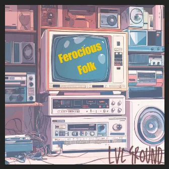 Lvl Ground by Ferocious Folk