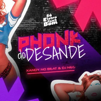 Phonk do Desande by DJ NEG