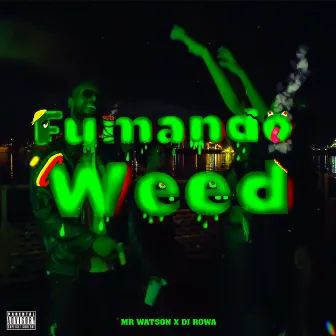 Fumando Weed by MrWatson