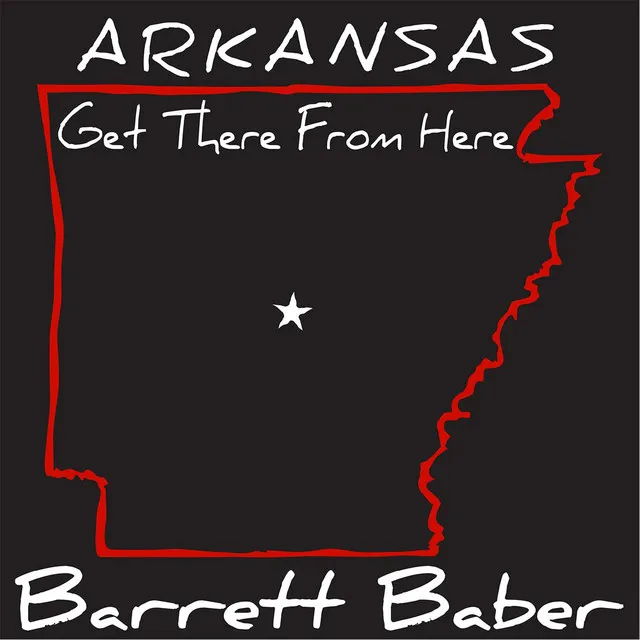 Arkansas (Get There from Here)