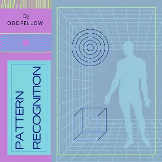 Pattern Recognition EP by DJ OddFellow