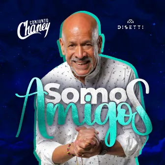 Somos Amigos by Conjunto Chaney