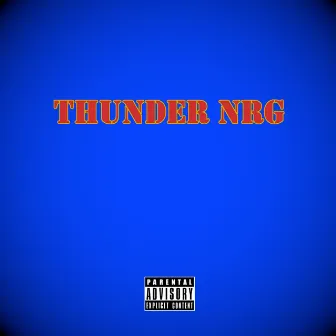 Thunder NRG by SNUZ Gang