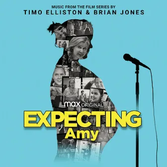 Expecting Amy (Original Music from HBO Max Film Series) by Brian Jones