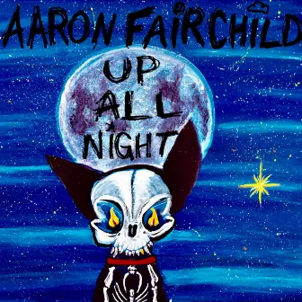 Up All Night by Aaron Fairchild