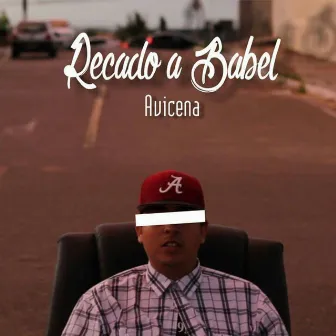 Recado a Babel by Avicena