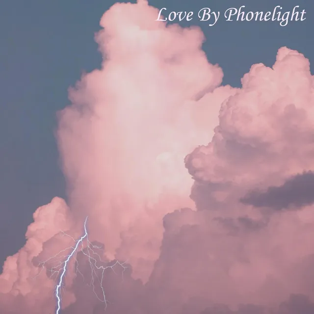 Love By Phonelight (Remixed and Mastered)