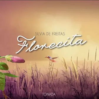 Florecita by Silvia de Freitas