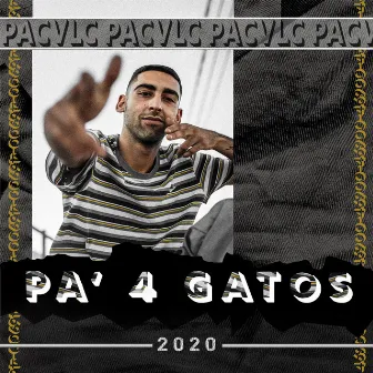 Pa' 4 Gatos by PacVlc