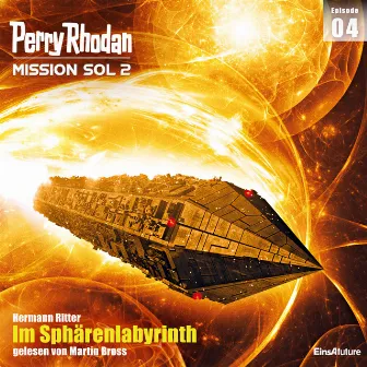 Im Sphärenlabyrinth [Perry Rhodan - Mission SOL 2, Band 4 (Ungekürzt)] by Hermann Ritter