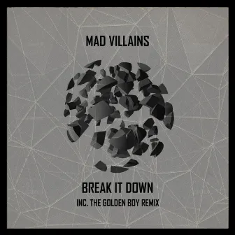 Break It Down by Mad Villains