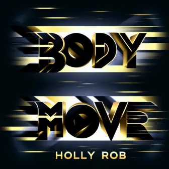 Body Move by Holly Rob