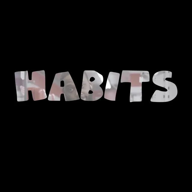 Habits