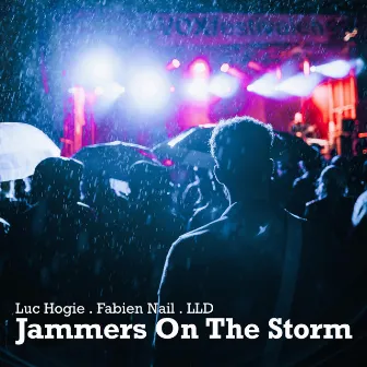 Jammers on the Storm by Luc Hogie