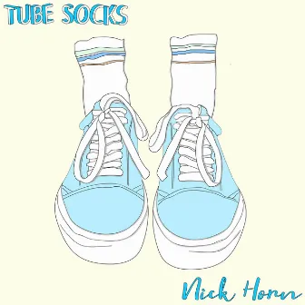 Tube Socks by Nick Horn