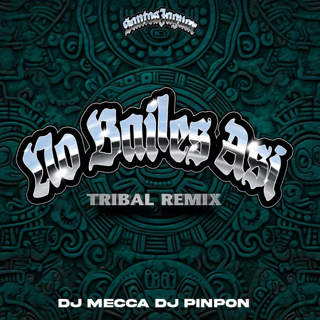 No Bailes Asi - Tribal Remix