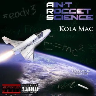 Ain't Rocket Science by KolaMac