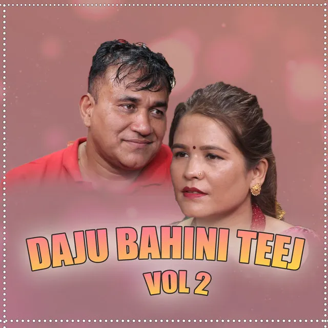 Daju Bahini Teej, Vol. 2