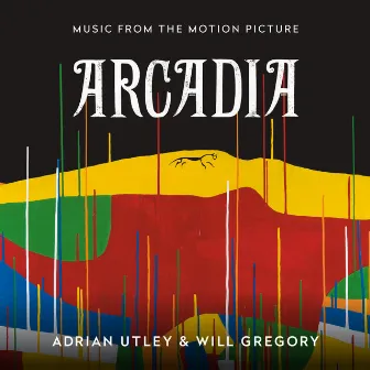 Arcadia (Music from the Motion Picture) by Adrian Utley