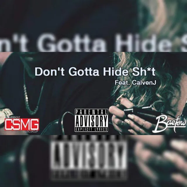 Don't Gotta Hide Shit