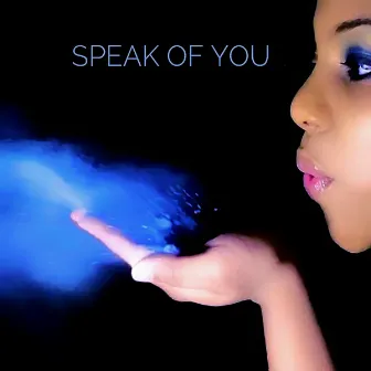 Speak of You by Allison Murphy