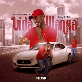 Vida Mansa by Mc Nego da Alta