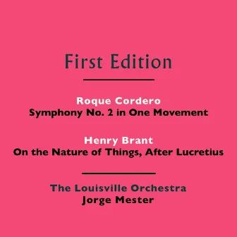 Roque Cordero: Symphony No. 2 in One Movement - Henry Brant: On the Nature of Things, After Lucretius by Jorge Mester