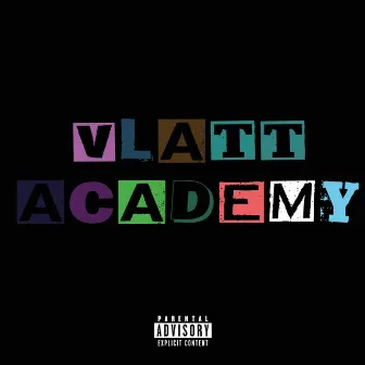 Vlatt Academy by Twizzy cinco