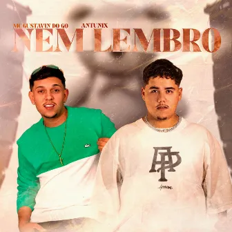 Nem Lembro by Mc Gustavin Do GO