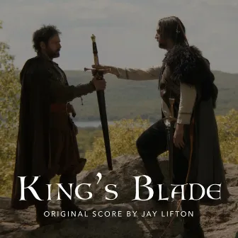 King's Blade (Original Motion Picture Soundtrack) by Jay Lifton