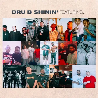 Dru B Shinin' Featuring Mixtape by Dru B Shinin'